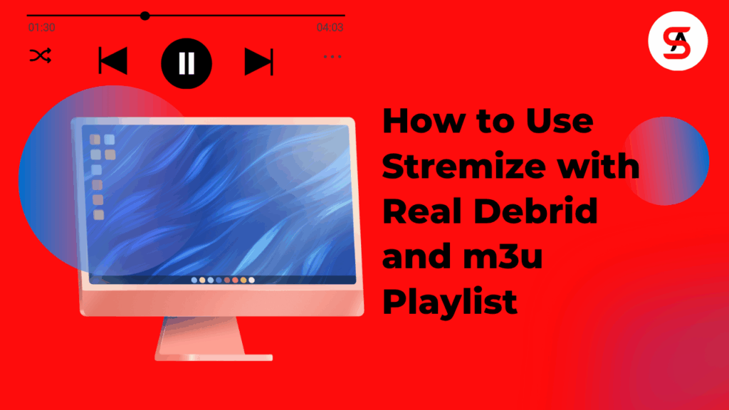 How to Use Stremize with Real Debrid and m3u Playlist